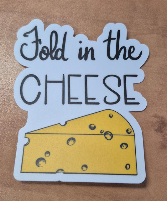 Fold in the Cheese Sticker