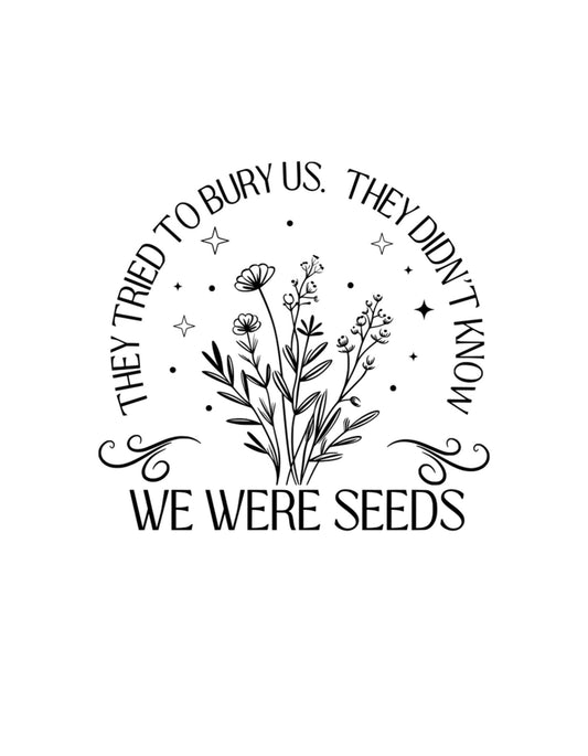 The Tried to Bury Us Sticker