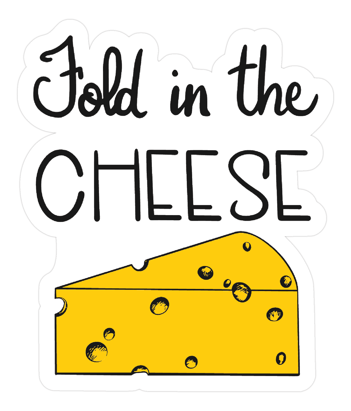 Fold in the Cheese Sticker